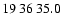 $19\>36\>35.0$