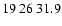 $19\>26\>31.9$