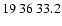 $19\>36\>33.2$