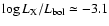 $\log L_{\rm X}/L_{\rm bol}\simeq -3.1$