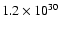 $1.2 \times 10^{30}$