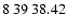 $8\>39\>38.42$