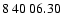 $8\>40\>06.30$