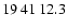 $19\>41\>12.3$