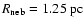 $R_{\rm neb}=1.25\ \rm pc$