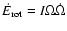 ${\dot E}_{\rm rot}= I\Omega{\dot \Omega}$