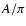 $A/\pi$