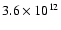 $3.6\times 10^{12}$