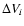 $\Delta V_i$