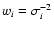 $w_i=\sigma_i^{-2}$