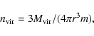 \begin{displaymath}n_{\rm vir}=3 M_{\rm vir}/(4\pi r^3 m) ,
\end{displaymath}