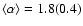 $\langle\alpha\rangle=1.8(0.4)$