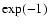 $\exp(-1)$
