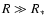 $R\gg R_{*}$