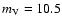$m_{\rm V} = 10.5$