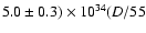 $5.0 \pm0.3)\times10^{34} (D/55$
