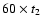 $60\times t_2$