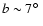$b\sim 7\hbox{$^\circ$ }$