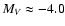 $M_V\approx -4.0$