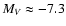 $M_V\approx
-7.3$
