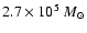 $2.7\times10^5~M_{\odot}$