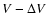 $V-\Delta V$