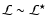 $\mathcal{L}\sim\mathcal{L}^{\star}$