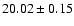$20.02\pm0.15$