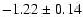 $-1.22\pm0.14$