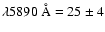$\lambda5890~\rm\AA= 25 \pm 4$