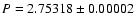 $P = 2.75318 \pm 0.00002$