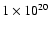 $1 \times 10^{20}$