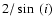 $2/\sin~(i)$