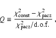 \begin{displaymath}
Q\equiv \frac{\chi^2_{\rm const}-\chi^2_{\rm pacz}}{\chi^2_{\rm pacz}/\rm d.o.f.}~,
\end{displaymath}