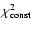 $\chi^2_{\rm const}$
