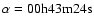 $\rm\alpha= 00h43m24s$