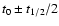 $t_0\pm t_{1/2}/2$