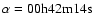 $\rm\alpha=00h42m14s$