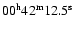$\rm00^h42^m12.5^s$
