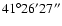 $41^\circ 26' 27''$