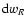 ${\rm d}w_R$