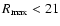$R_{\rm max}<21$