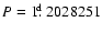 $P=1\hbox{$.\!\!^{\rm d}$ }2028251$