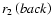 $r_2 \left( back \right)$