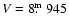 $V = 8\hbox{$.\!\!^{\rm m}$ }945$