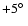 $+5\hbox {$^\circ $ }$