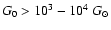 $G_0 > 10^3 - 10^4\;G_{\odot}$