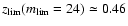 $z_{\rm lim}(m_{\rm lim}=24)\simeq 0.46$