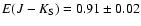 $E(J-K_{\rm S})= 0.91\pm 0.02$