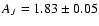 $A_J=1.83\pm 0.05$